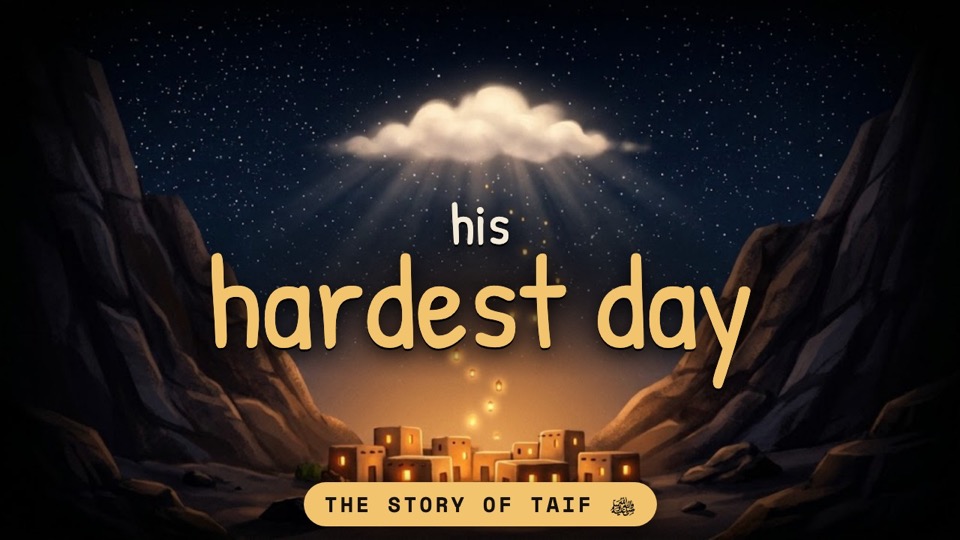 The Hardest Day of Prophet Muhammad ﷺ: the story of Ta’if